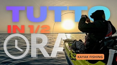 TUTTO IN MEZZ'ORA KAYAK FISHING